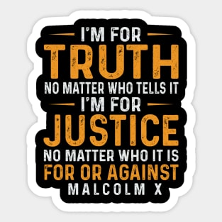 I'm for Truth No Matter Who Tells It - Black History Month Sticker